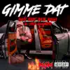 Gimme Dat - Single (feat. Rico Balla & Jay Gwuapo) - Single album lyrics, reviews, download