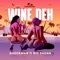 Wine Deh - Shockman & Big Shenn lyrics