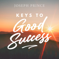 Joseph Prince - Keys to Good Success artwork
