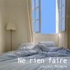 Ne rien faire - Single