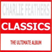 Charlie Feathers - Get With It