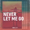 Never Let Me Go - Single