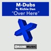 Over Here (feat. Richie Dan) - Single