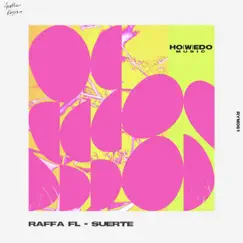 Suerte - Single by Raffa Fl album reviews, ratings, credits