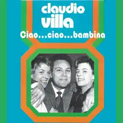 Ciao...ciao...bambina - Claudio Villa