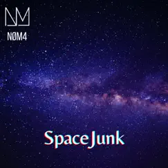 Space Junk - Single by NØM4 album reviews, ratings, credits