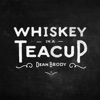 Whiskey in a Teacup - Single
