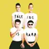 TALKING IS HARD album lyrics, reviews, download