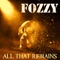 All That Remains - Fozzy lyrics