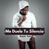 Me Duele Tu Silencio - Single