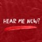 Hear Me Now? (feat. RedMan) - Single