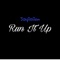 Run It Up - JayDaDon lyrics