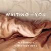 Waiting for You (feat. Heather Bond) - Single artwork