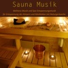 Sauna Musik: Wellness Musik und Spa Entspannungsmusik für Entspannung des Körpers und Meditation mit Naturgeräusche