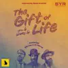 The Gift of Life - Single album lyrics, reviews, download