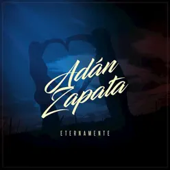 Eternamente - Adan Zapata