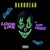 Look Like (feat. Rory Fresco) - Single album lyrics, reviews, download