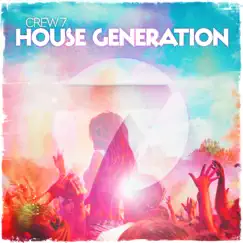 House Generation by Crew 7 album reviews, ratings, credits