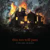 This Too Will Pass album lyrics, reviews, download