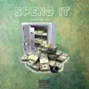 Spend It (feat. Stunt Taylor & Oncore) - Single album lyrics, reviews, download