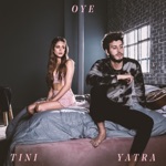 TINI & Sebastián Yatra - Oye