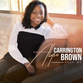 Carrington Alyse Brown - Keep Me