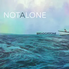 Not Alone by Bread of Stone album reviews, ratings, credits