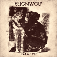 Reignwolf - Hear Me Out artwork
