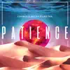 Patience - Single album lyrics, reviews, download