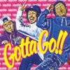 Gotta Go!! - Single