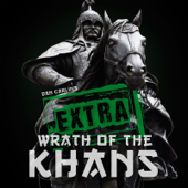 Episode 47.5 Extra Wrath of the Khans - Dan Carlin's Hardcore History