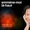 Emmène-moi là-haut (with Richard Bona & Marc Berthoumieux) - Single