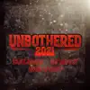 Unbothered 2021 - Single album lyrics, reviews, download