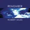 Remember Robert Miles album lyrics, reviews, download