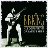 B.B. King - Never Make A Move Too Soon