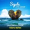 Lasting Lover - Sigala & James Arthur lyrics