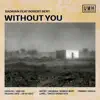 Without You (feat. Robert Bert) - Single album lyrics, reviews, download
