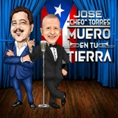 Jose "Cheo" Torres - Muero en Tu Tierra