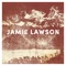 Don't Let Me Let You Go - Jamie Lawson lyrics