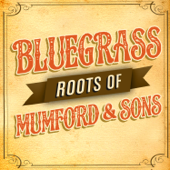 Bluegrass Roots of Mumford & Sons - Vários intérpretes