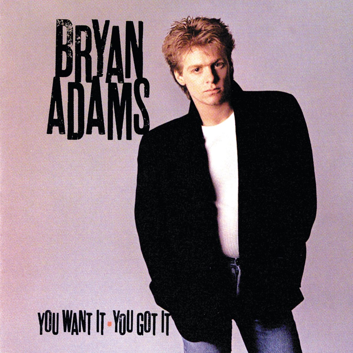 you-want-it-you-got-it-by-bryan-adams-on-apple-music