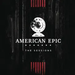 Music from The American Epic Sessions (Deluxe) by Various Artists album reviews, ratings, credits