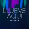 Llueve Aquí - Single