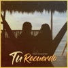 Tu Recuerdo - Single