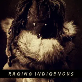 last ned album Raging Indigenous - Raging indigenous