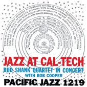 Bud Shank Quartet - When Lights Are Low (Live At The California Institute Of Technology, Pasadena, CA, 1956)