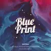 Blue Print (feat. Felix Giles & Charly Thranow) [Maidden Remix] - Single album lyrics, reviews, download