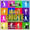 Fortnite Battle Royale - Dance Emotes Compilation Volume One album lyrics, reviews, download