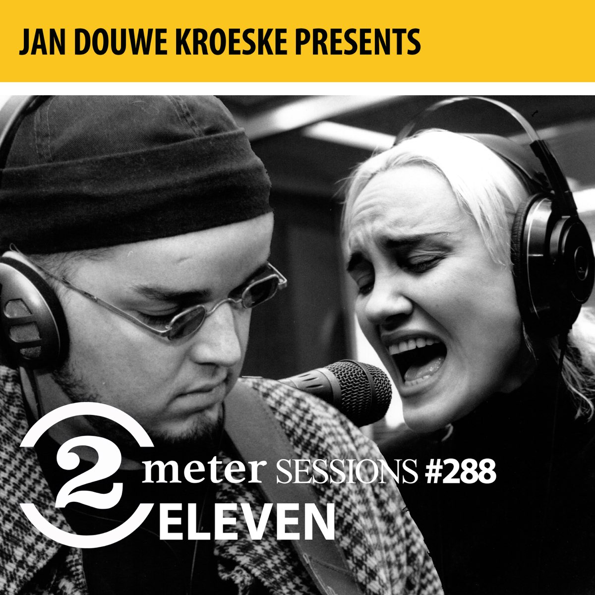 ‎jan Douwe Kroeske Presents 2 Meter Sessions 288 Eleven Ep De Eleven En Apple Music 