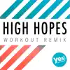 Stream & download High Hopes (Workout Remix) - Single